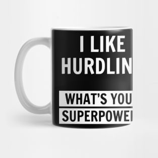 I Like Hurdling What's Your Superpower Mug